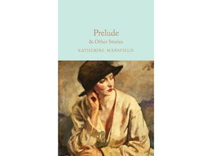 9781529045604 - Prelude & Other Stories - Katherine Mansfield Gebunden