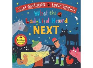 9781529051414 - What the Ladybird Heard Next - Julia Donaldson Kartoniert (TB)