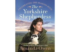 9781529056853 - Celebrating the Seasons with the Yorkshire Shepherdess - Amanda Owen Gebunden