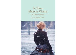 9781529059342 - A Glove Shop in Vienna and Other Stories - Eva Ibbotson Gebunden