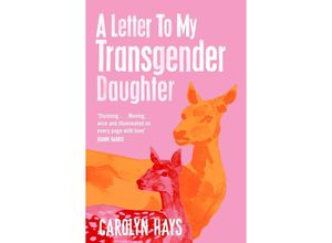 9781529064506 - A Letter to My Transgender Daughter - Carolyn Hays Kartoniert (TB)