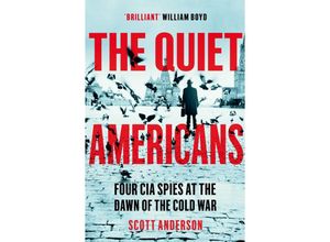 9781529066265 - The Quiet Americans - Scott Anderson Kartoniert (TB)