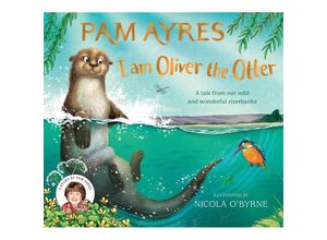 9781529067071 - I am Oliver the Otter - Pam Ayres Taschenbuch