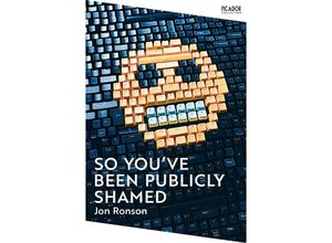 9781529077254 - So Youve Been Publicly Shamed - Jon Ronson Taschenbuch