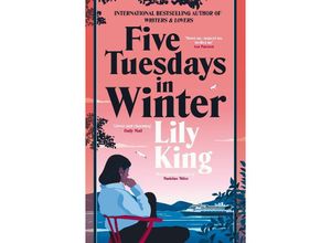 9781529086492 - Five Tuesdays in Winter - Lily King Kartoniert (TB)