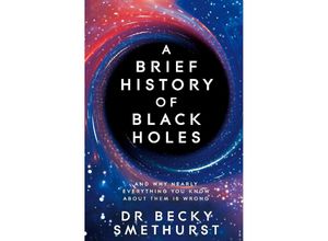 9781529086744 - A Brief History of Black Holes - Dr Becky Smethurst Kartoniert (TB)