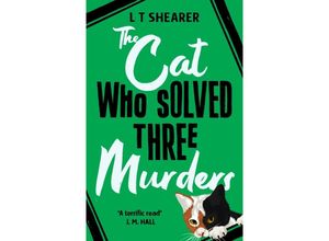 9781529098051 - The Cat Who Solved Three Murders - L T Shearer Kartoniert (TB)