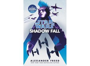 9781529101447 - Star Wars Shadow Fall   Alphabet-Geschwader   Star Wars Alphabet Squadron Bd2 - Alexander Freed Kartoniert (TB)