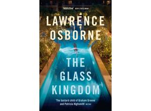 9781529110777 - The Glass Kingdom - Lawrence Osborne Kartoniert (TB)