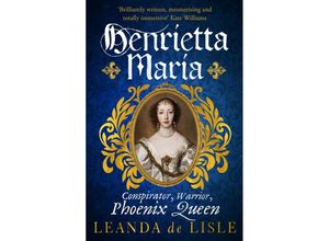 9781529111040 - Henrietta Maria - Leanda De Lisle Kartoniert (TB)