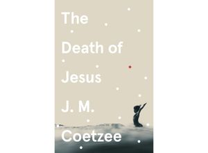 9781529112559 - The Death of Jesus - JM Coetzee Kartoniert (TB)