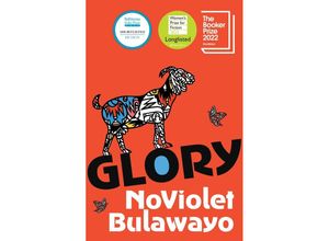 9781529114225 - NoViolet Bulawayo - GEBRAUCHT Glory SHORTLISTED FOR THE BOOKER PRIZE 2022 - Preis vom 04112023 060105 h