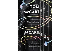 9781529114386 - The Making of Incarnation - Tom McCarthy Kartoniert (TB)