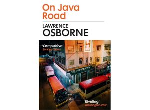 9781529114959 - Lawrence Osborne - GEBRAUCHT On Java Road ‘The bastard child of Graham Greene and Patricia Highsmith’ METRO - Preis vom 27102023 050359 h