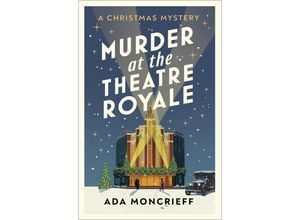 9781529115314 - Murder at the Theatre Royale - Ada Moncrieff Kartoniert (TB)