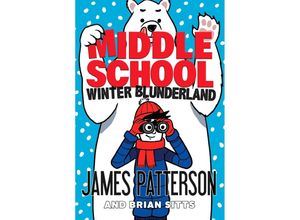 9781529120097 - Middle School Winter Blunderland - James Patterson Kartoniert (TB)