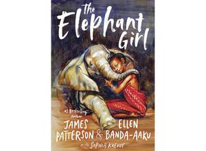 9781529120431 - The Elephant Girl - James Patterson Ellen Banda-Aaku Sophia Krevoy Taschenbuch