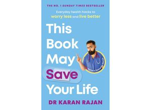 9781529136326 - This Book May Save Your Life - Karan Rajan Gebunden