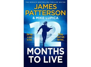 9781529136722 - 12 Months to Live - James Patterson Kartoniert (TB)