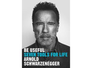 9781529146530 - Be Useful - Arnold Schwarzenegger Gebunden