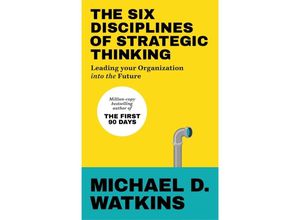 9781529146585 - The Six Disciplines of Strategic Thinking - Michael Watkins Kartoniert (TB)