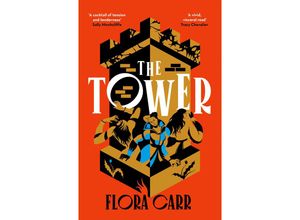 9781529153736 - The Tower - Flora Carr Kartoniert (TB)