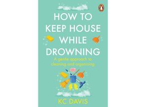 9781529159417 - How to Keep House While Drowning - KC Davis Taschenbuch