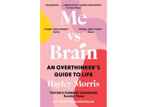 9781529196047 - Hayley Morris - GEBRAUCHT Me vs Brain An Overthinker’s Guide to Life - Preis vom 04112023 060105 h