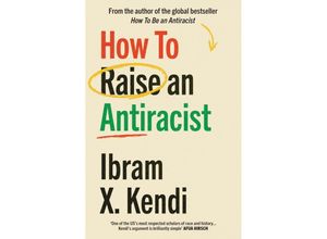 9781529197570 - How To Be An Antiracist   How To Raise an Antiracist - Ibram X Kendi Kartoniert (TB)