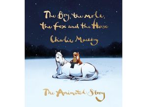 9781529197686 - The Boy the Mole the Fox and the Horse The Animated Story - Charlie Mackesy Gebunden