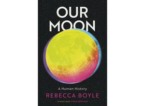 9781529342819 - Our Moon - Rebecca Boyle Kartoniert (TB)