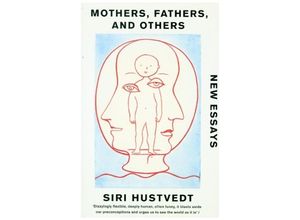 9781529376715 - Mothers Fathers and Others - Siri Hustvedt Kartoniert (TB)