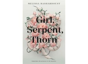 9781529379099 - Girl Serpent Thorn - Melissa Bashardoust Kartoniert (TB)