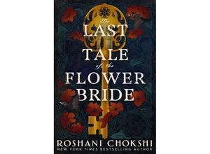 9781529384086 - The Last Tale of the Flower Bride - Roshani Chokshi Taschenbuch