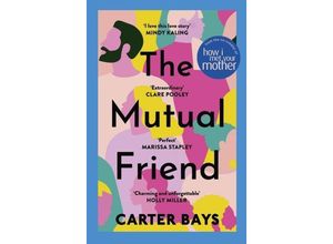 9781529392210 - The Mutual Friend - Carter Bays Kartoniert (TB)