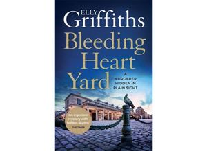 9781529409970 - Bleeding Heart Yard - Elly Griffiths Kartoniert (TB)