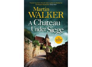 9781529413724 - A Chateau Under Siege - Martin Walker Kartoniert (TB)