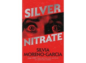 9781529418040 - Silver Nitrate - Silvia Moreno-Garcia Gebunden