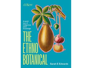 9781529427400 - The Ethnobotanical - Sarah Edwards Gebunden