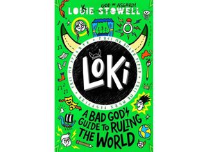 9781529501230 - Loki A Bad Gods Guide to Ruling the World - Louie Stowell Kartoniert (TB)