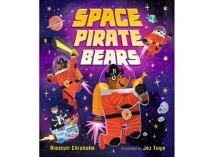 9781529507256 - Space Pirate Bears - Alastair Chisholm Gebunden