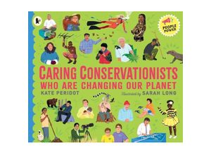 9781529513226 - Caring Conservationists Who Are Changing Our Planet - Kate Peridot Kartoniert (TB)