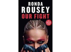 9781529912395 - Our Fight - Ronda Rousey Kartoniert (TB)