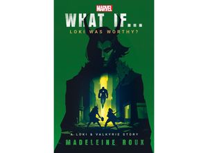 9781529914344 - What If   Loki Was Worthy? - Madeleine Roux Kartoniert (TB)