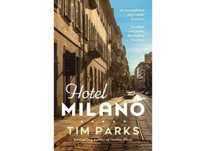 9781529919639 - Hotel Milano - Tim Parks Kartoniert (TB)