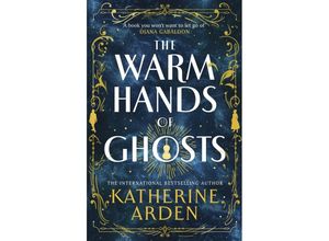 9781529920048 - The Warm Hands of Ghosts - Katherine Arden Kartoniert (TB)