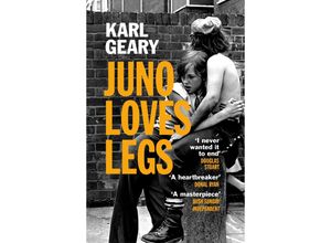 9781529920536 - Juno Loves Legs - Karl Geary Taschenbuch