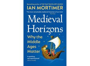 9781529920802 - Medieval Horizons - Ian Mortimer Taschenbuch