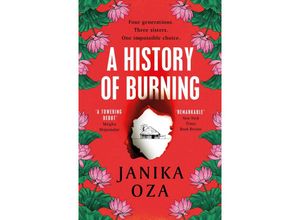 9781529921830 - A History of Burning - Janika Oza Kartoniert (TB)