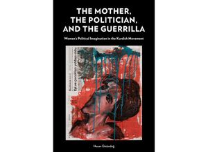 9781531505523 - The Mother the Politician and the Guerrilla - Nazan Üstündag Kartoniert (TB)